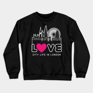 Love City Life in London Crewneck Sweatshirt